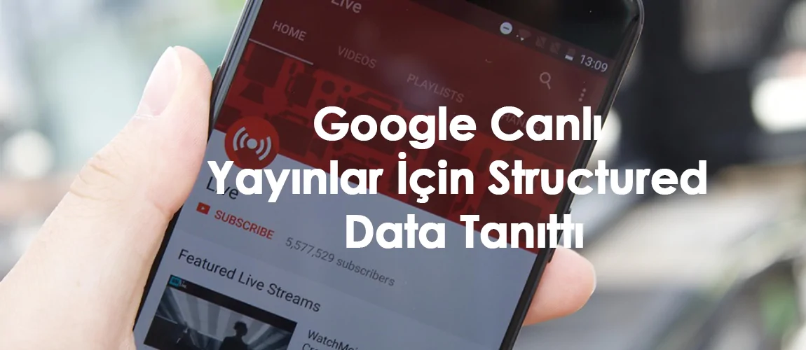 Canlı Yayınlar İçin Structured Data