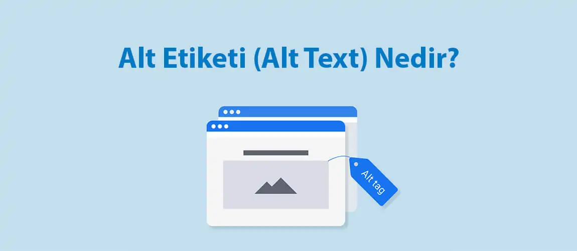 Alt Etiketi, Alt Text Nedir?