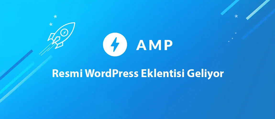 AMP Resmi WordPress Eklentisi Geliyor
