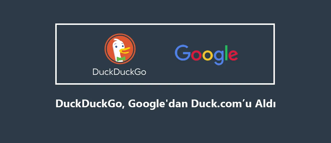 DuckDuckGo Duck.com'u Satın Aldı
