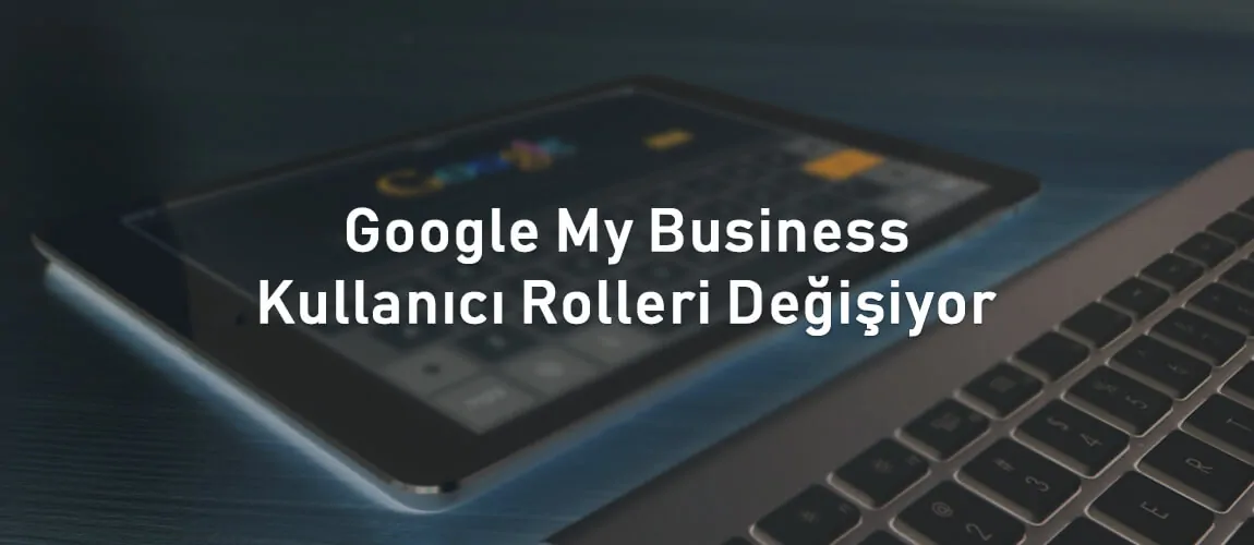 Google My Business kullanıcı rolleri