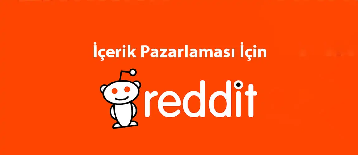 İçerik Pazarlaması İçin Reddit