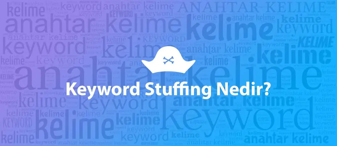 Keyword Stuffing Nedir?