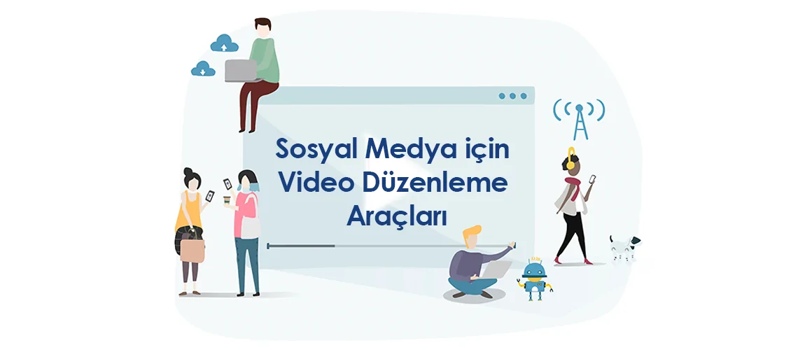 video-duzenleme-araclari