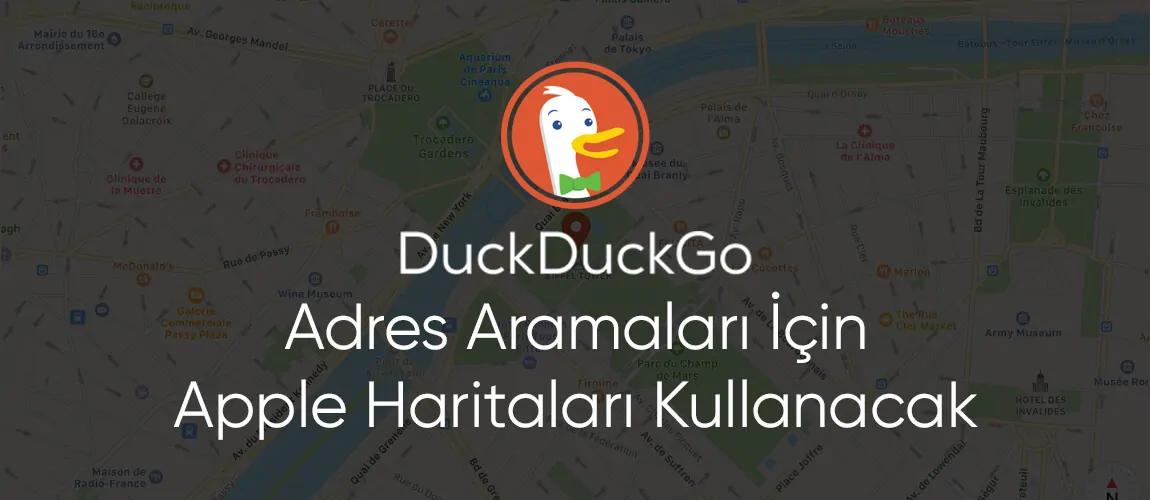 DuckDuckGo Adres Aramaları İçin Apple Haritaları Kullanacak