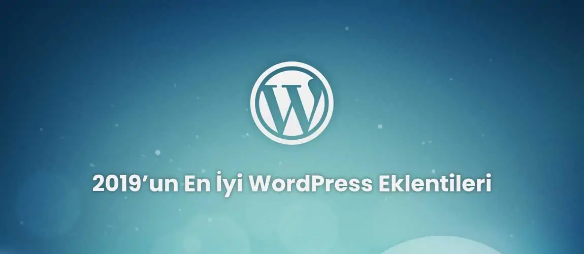 2019’un En İyi WordPress Eklentileri