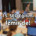 İzmir SEO Eğitimi