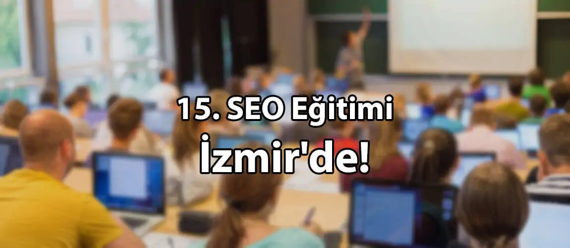 İzmir SEO Eğitimi