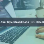 Google Yazı Tipleri Nasıl Daha Hızlı Hale Getirilir? Google yazı tipi optimizasyonu