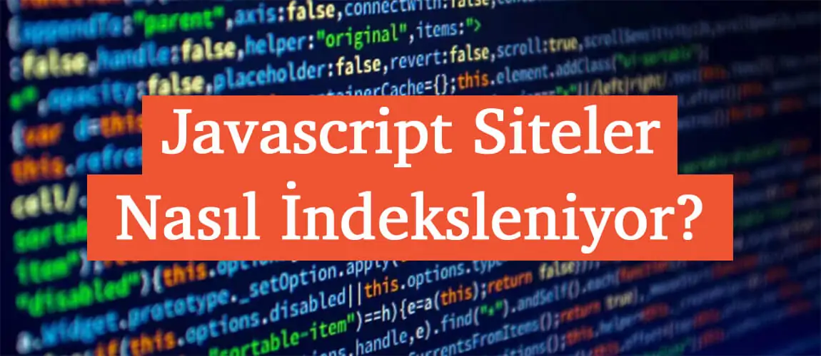 Javascript Siteler Nasıl İndeksleniyor