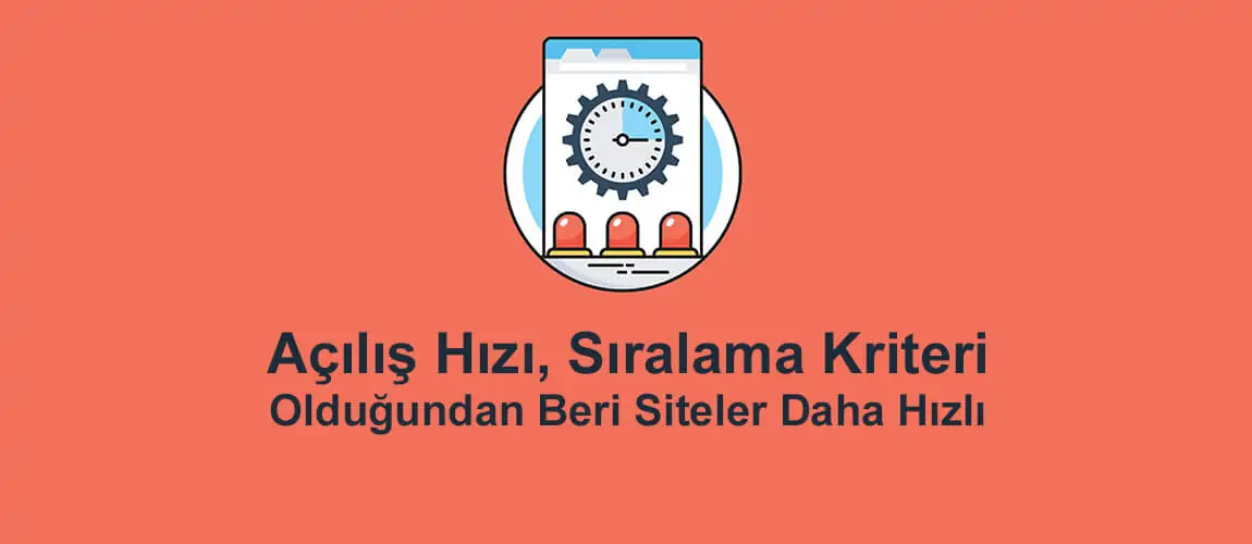 Açılış Hızı, Sıralama Kriteri Olduğundan Beri Siteler Daha Hızlı