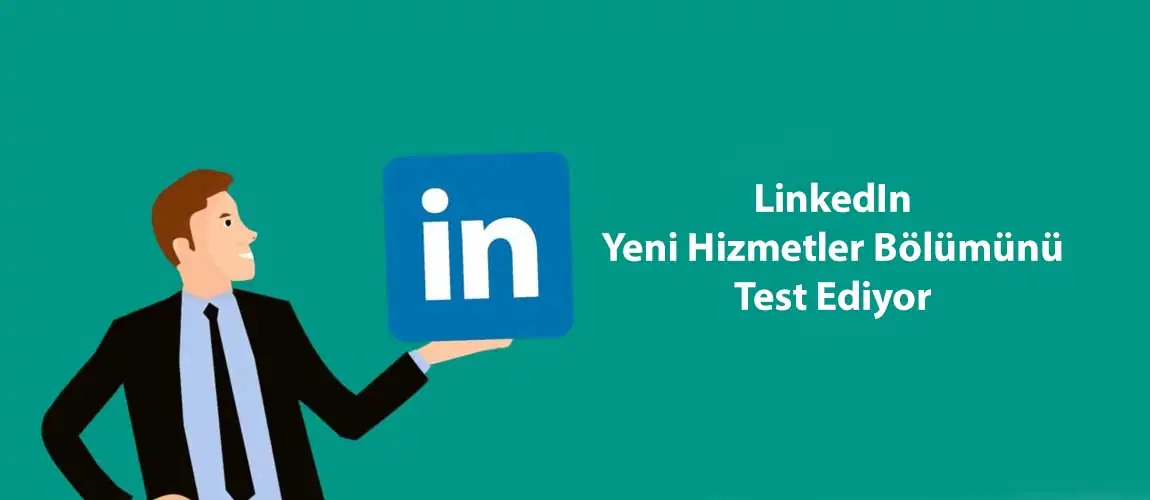 LinkedIn Yeni Hizmetler Bölümünü Test Ediyor