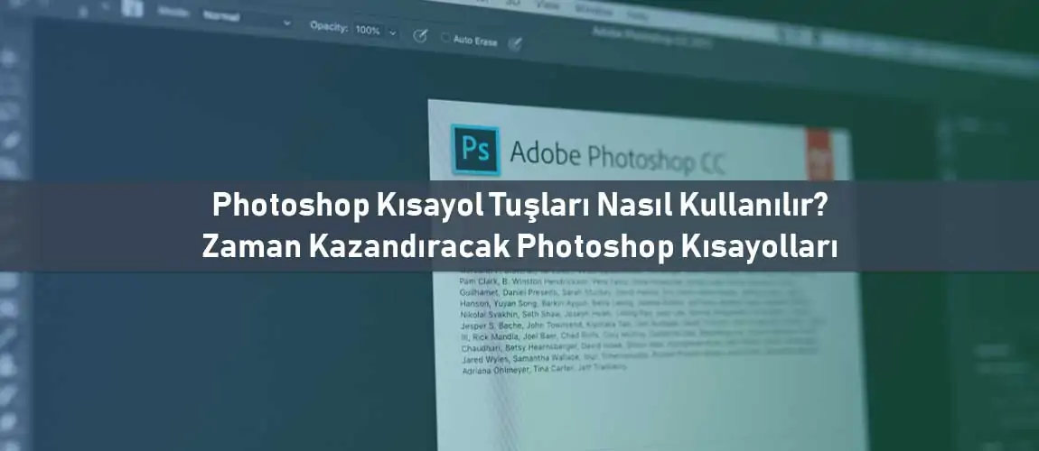 Photoshop Kısayol Tuşları Nasıl Kullanılır? Zaman Kazandıracak Photoshop Kısayolları