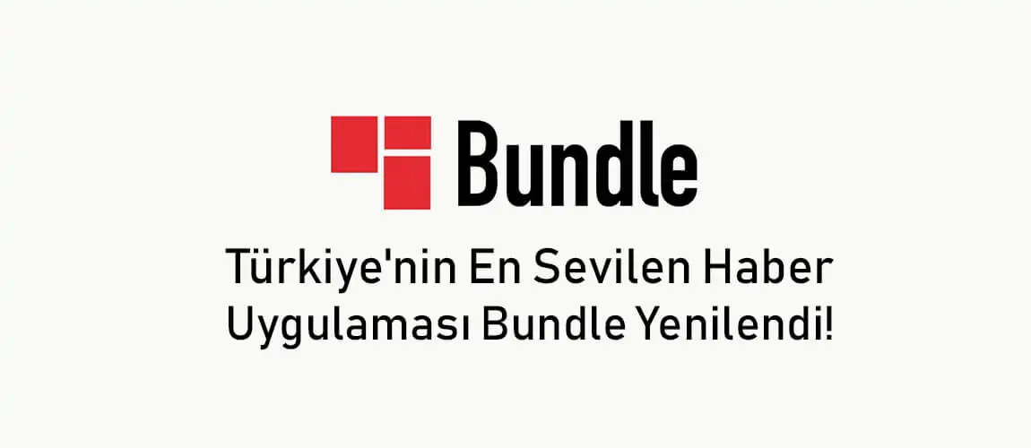 Haber Uygulaması Bundle Yenilendi