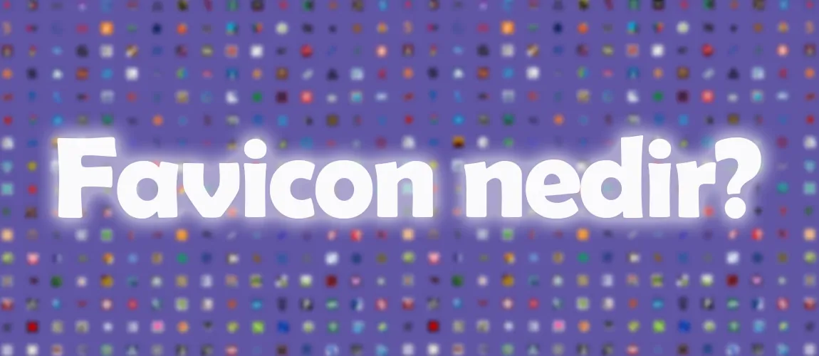 Favicon Nedir?