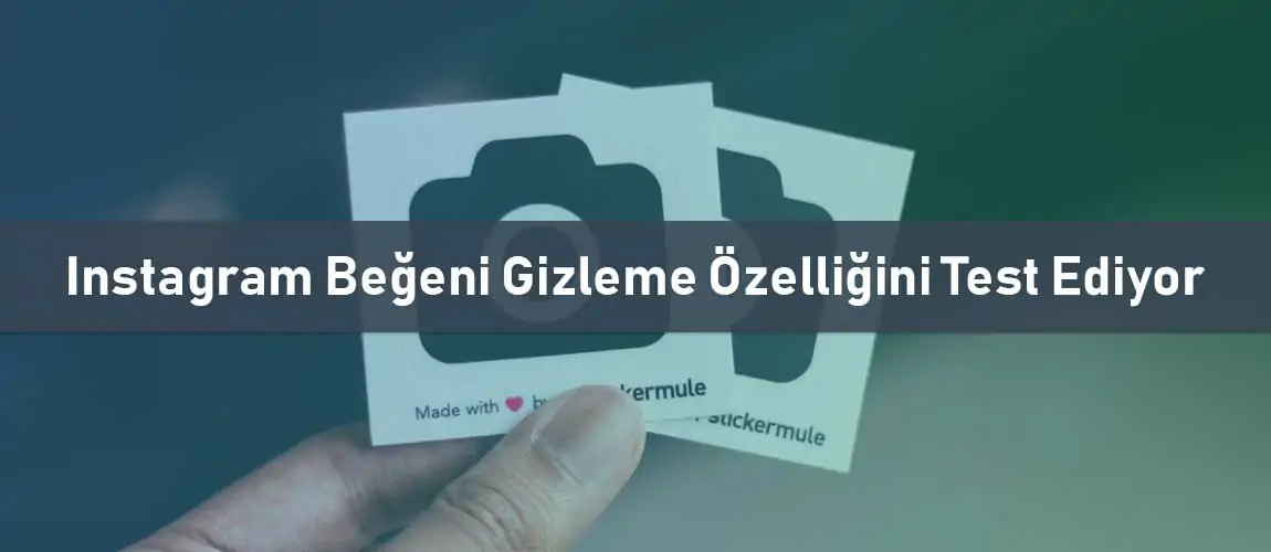 Instagram Beğeni Gizleme Özelliğini Test Ediyor