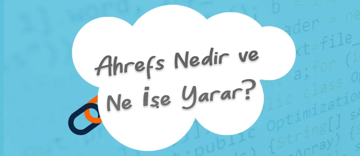 Ahrefs Nedir?