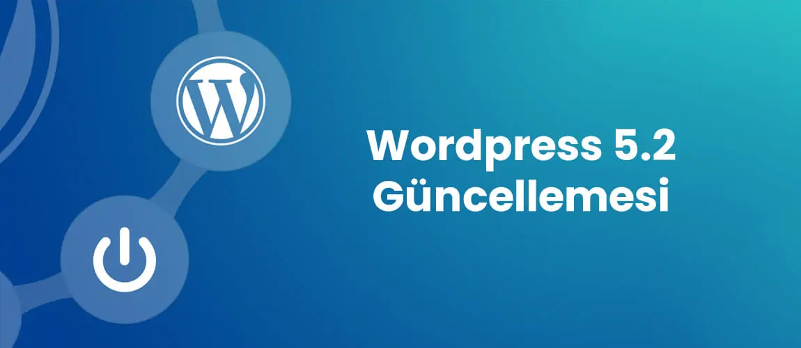 Wordpress 5.2 İle Gelen Yenilikler