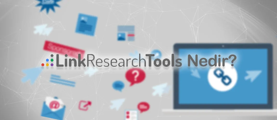 Link Research Tools Nedir?