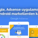 Google, Adsense uygulamasını iOS ve Android marketlerden kaldırıyor