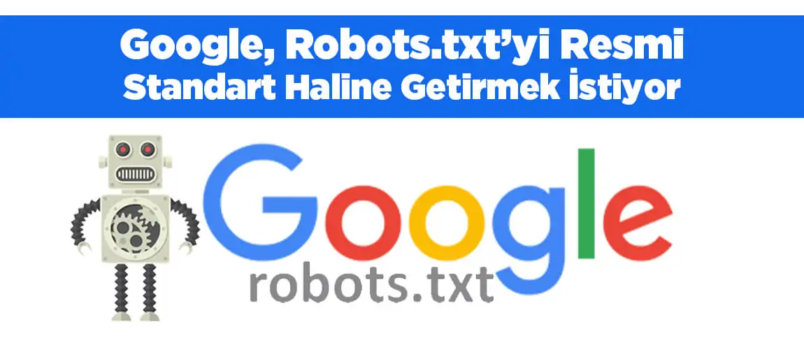 Google, Robost.txt'yi resmi standart haline getirme