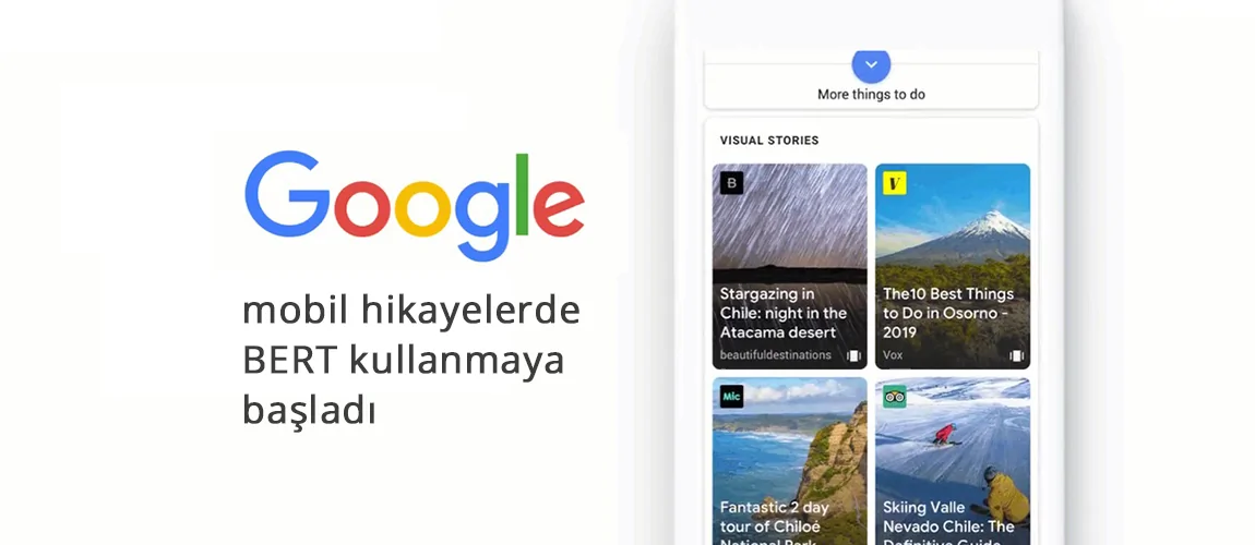 Google Arama mobil hikayelerde BERT kullanmaya başladı