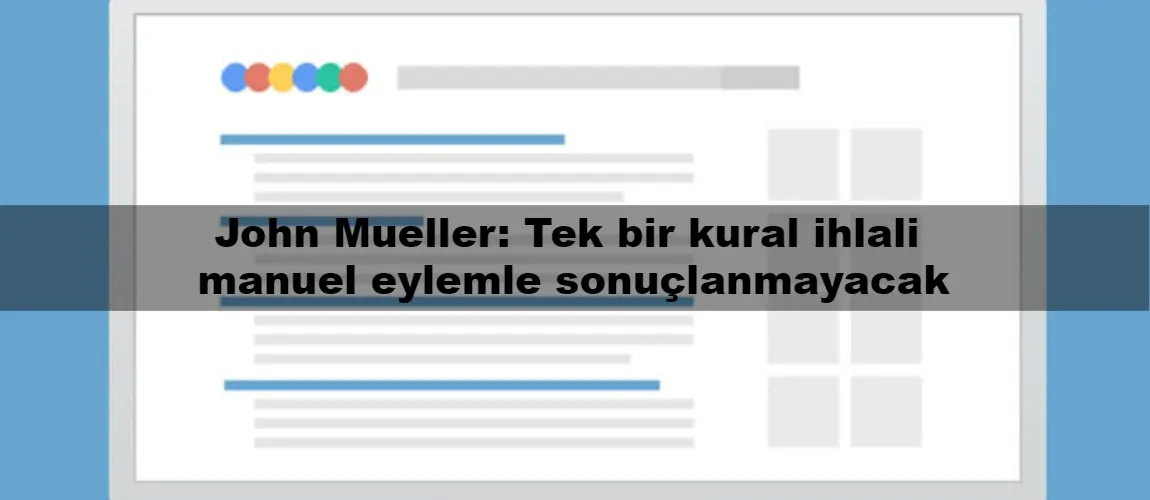 John Mueller: tek bir kural ihlali manuel eylemle sonuçlanmayacak