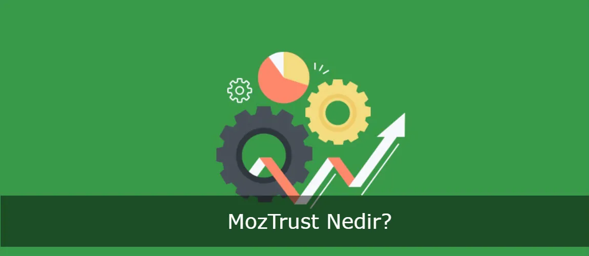 MozTrust Nedir?