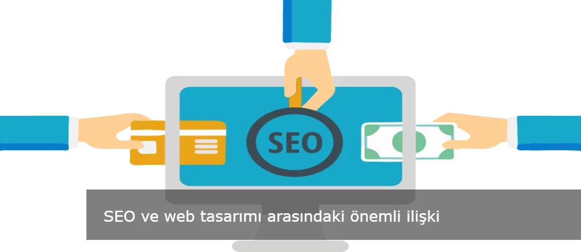 SEO ve web tasarımı arasındaki önemli ilişki