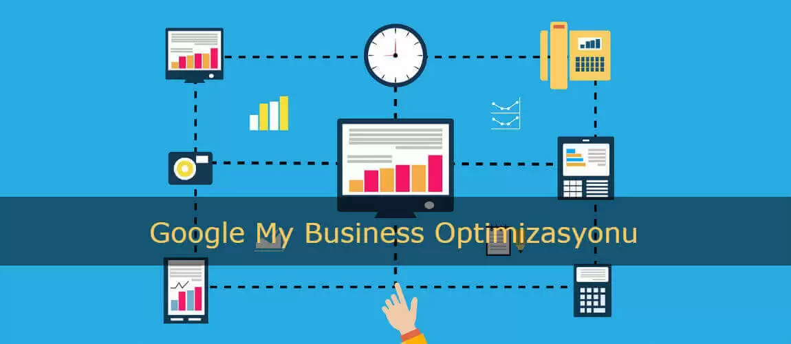 Google My Business optimizasyonu rehberi