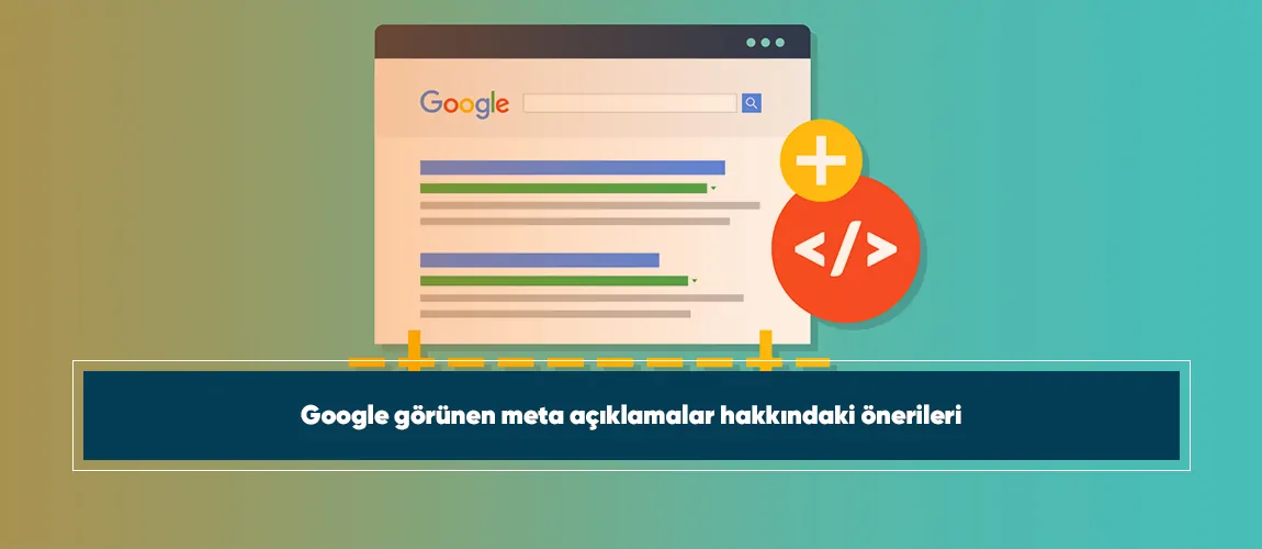 Google görünen meta açıklamalar hakkındaki önerileri