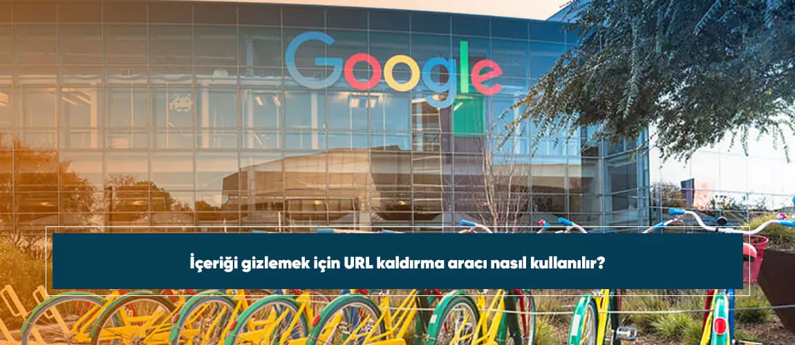 İçeriği gizlemek için URL kaldırma aracı nasıl kullanılır?