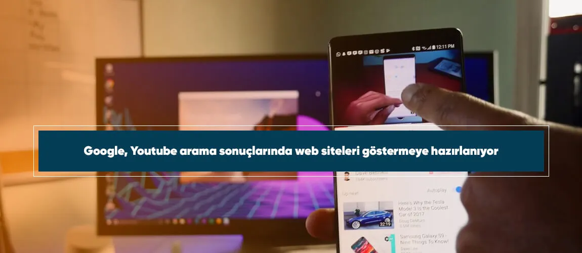 Google, Youtube arama sonuçlarında web siteleri göstermeye hazırlanıyor