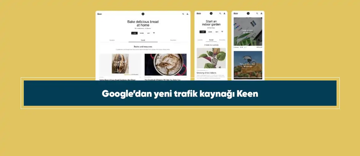Google’dan yeni trafik kaynağı Google Keen