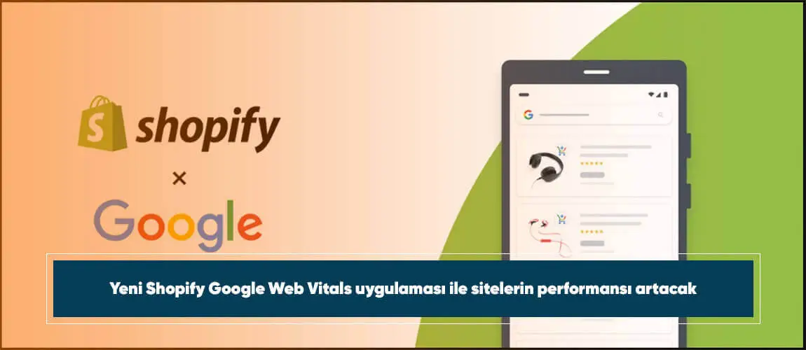 Yeni Shopify Google Web Vitals uygulaması ile sitelerin performansı artacak