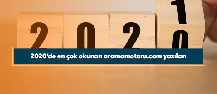 2020-de-en-cok-okunan-arama-motoru-yazilari