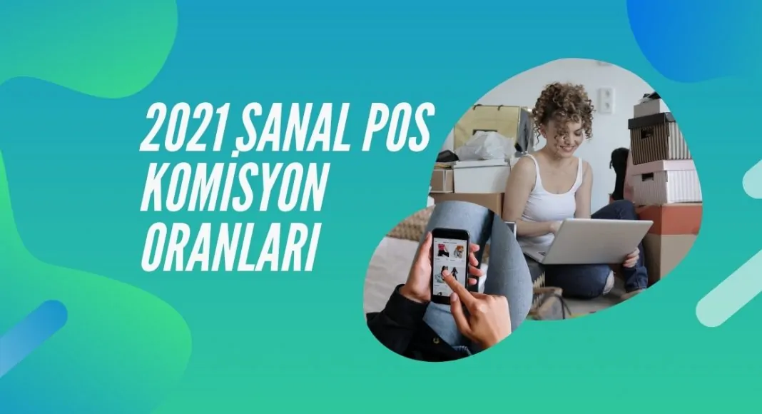 2021-sanal-pos-komisyon-oranlari