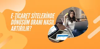 e-ticaret-sitelerinde-donusum-orani-nasil-arttirilir