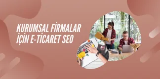 Kurumsal firmalar için E-Ticaret SEO