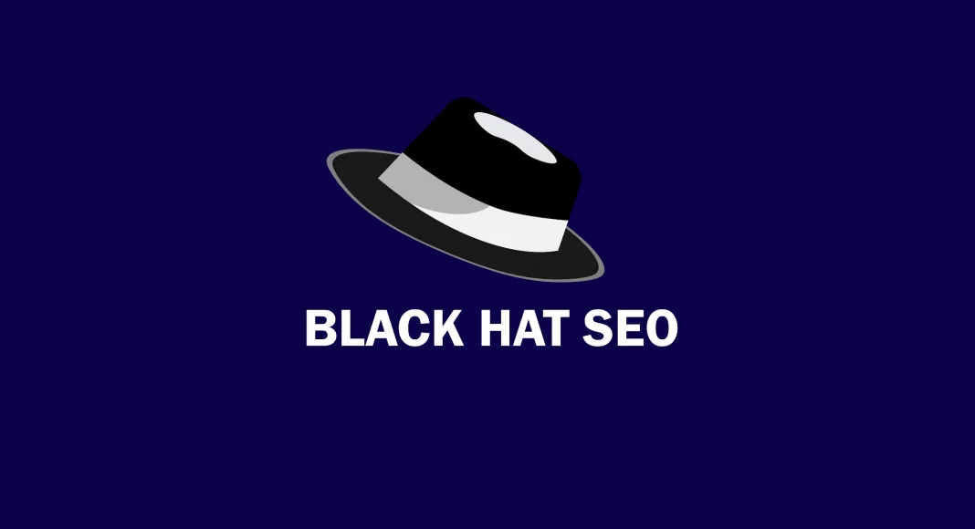 SEO Çalışmalarınıza zarar verecek Black-hat SEO taktikleri