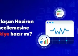 Yaklaşan Haziran güncellemesine Türkiye hazır mı?