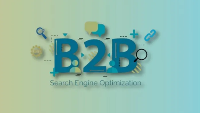 B2B SEO Nedir? Nasıl Yapılır? B2B SEO Nedir? Nasıl Yapılır?
