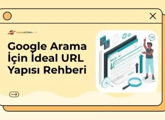 Google Arama için İdeal URL Yapısı Rehberi