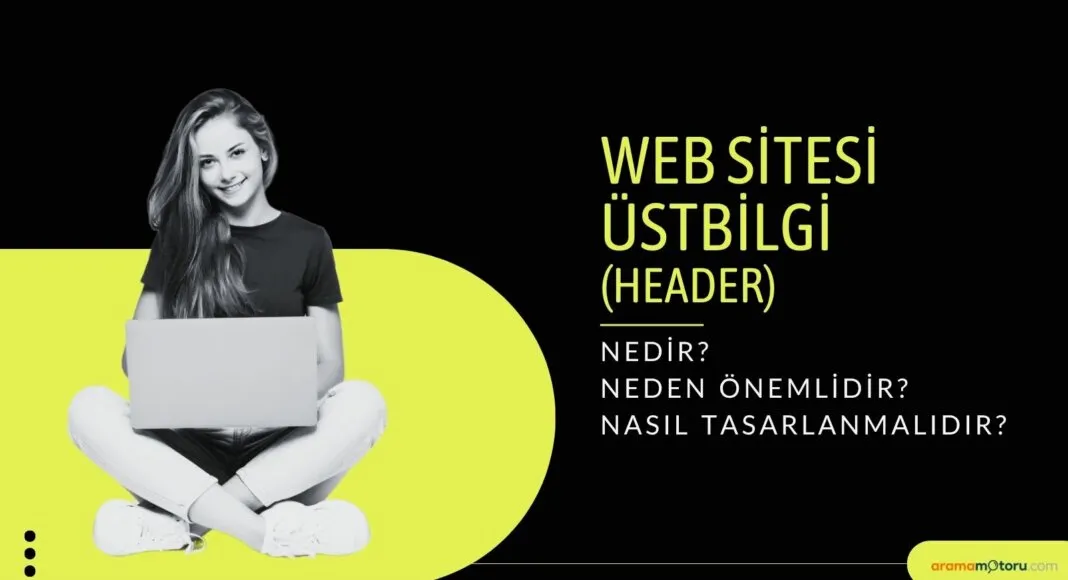 Web Sitesi Üstbilgi (Header): Nedir