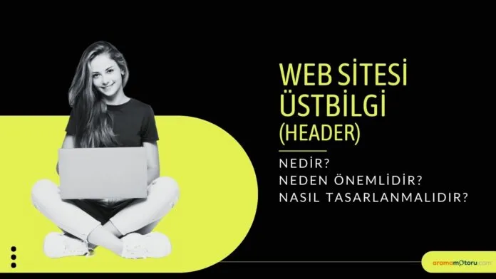 Web Sitesi Üstbilgi (Header): Nedir Web Sitesi Üstbilgi (Header): Nedir