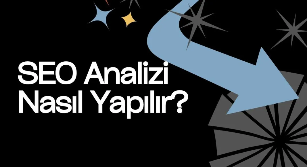 seo analizi nedir - arama motoru