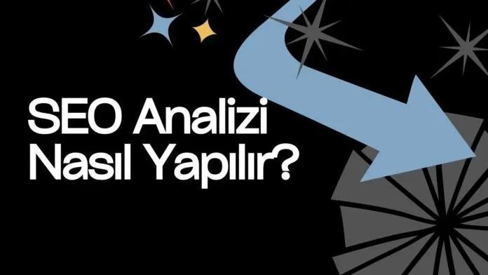 seo analizi nedir - arama motoru