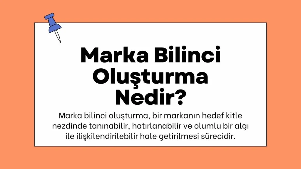 Marka Bilinirliği Nedir? Marka Bilinirliği Nasıl Artırılır?