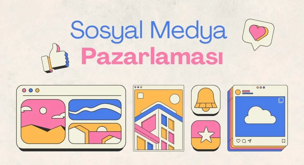 Sosyal Medya Pazarlaması Nedir?