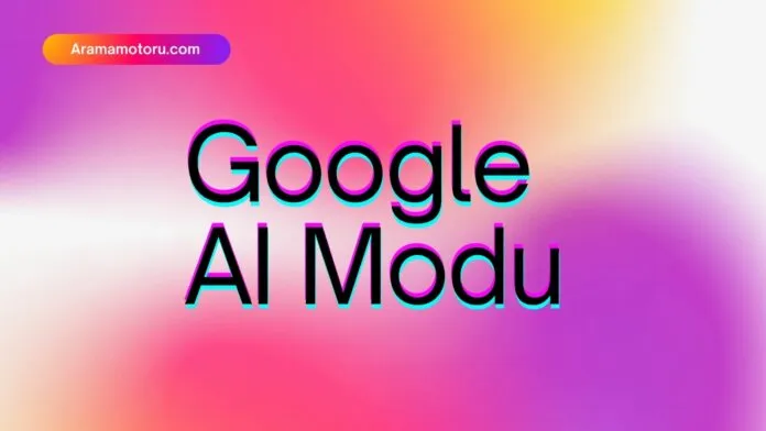 Google AI Modu ile SEO Stratejilerini Yeniden Şekillendirin